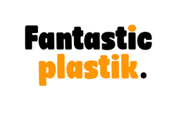 fantastic plastik.